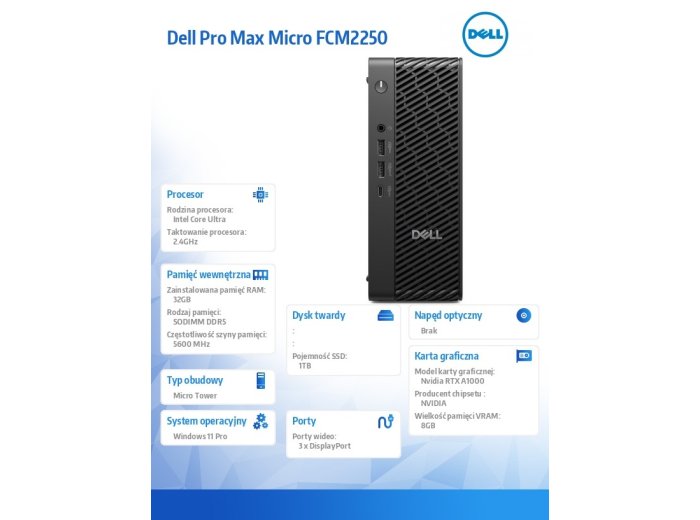 Stacja robocza Dell Pro Max Micro FCM2250 Win 11 Pro Intel U7 265/32GB/1TB/NVIDIA RTX A1000 8GB/WLAN + BT/Wireless Kb & Mouse/280W/3Y ProSupport