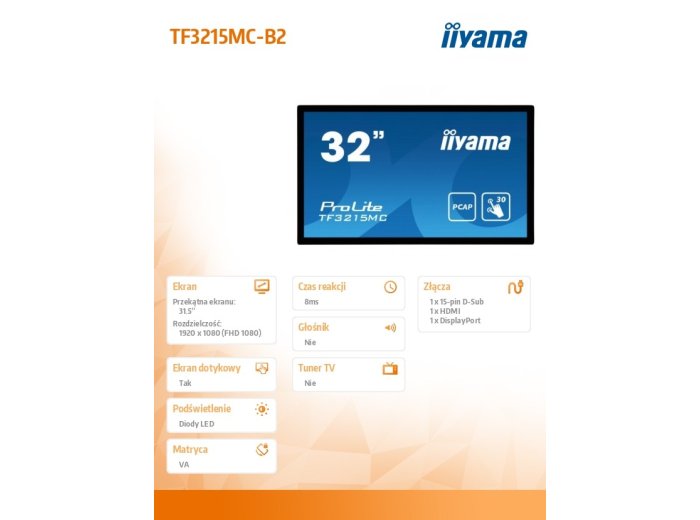 Monitor dotykowy 32 cale TF3215MC-B2 POJ.30PKT.VA.VGA.HDMI.DP.500cd/m2.3000:1/8ms.24/7.7H.IP65(front).PION/POZIOM.200x200mm(vesa)